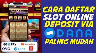 Cara Daftar Slot Online Via Dana Tutorial Cuan Cepat Dan Mudah